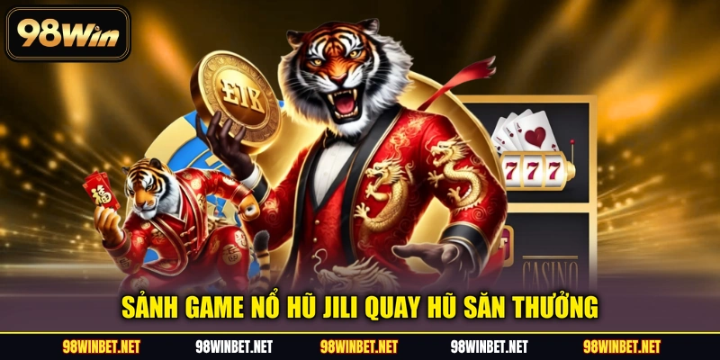 Nổ Hũ Jili - Nhà Phát Hành Với 500+ Game Slot Nổi Danh
