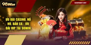 98WIN | Nhà Cái #1 2026 | Thể Thao, Nổ Hũ, Casino 24/7